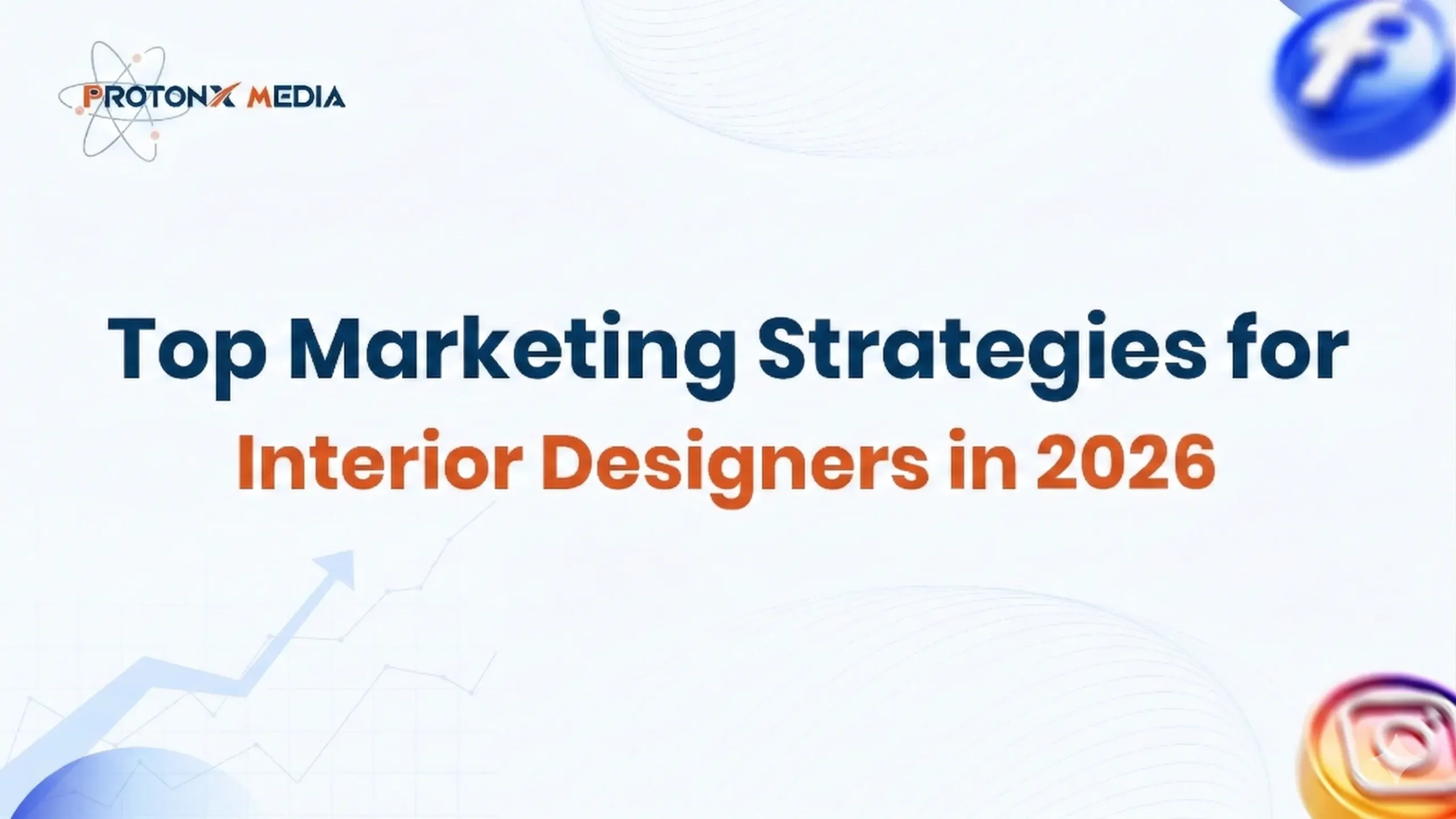 Marketing strategies for interior designers in 2026 by ProtonX Media