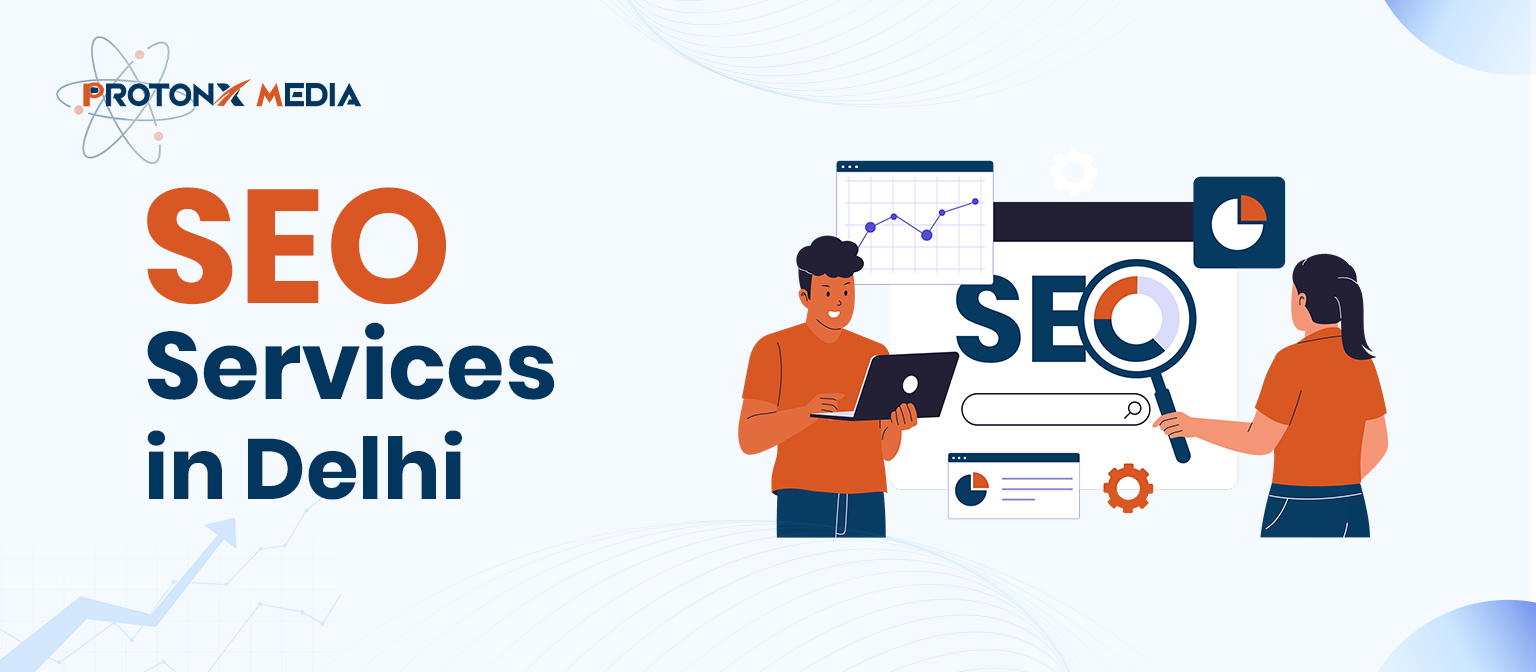 Best SEO Agency in Delhi NCR | ProtonX Media